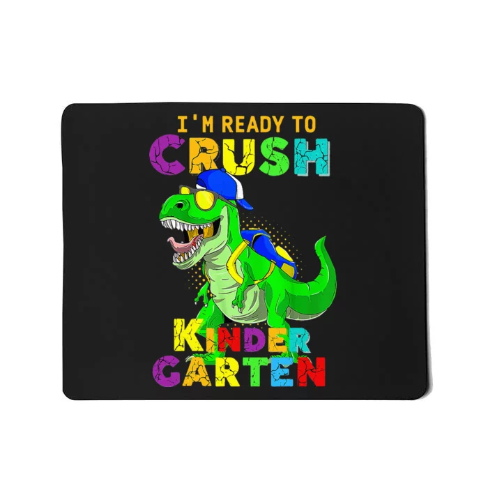 I'm Ready To Crush Kindergarten Back To School Dinosaur Tee Mousepad