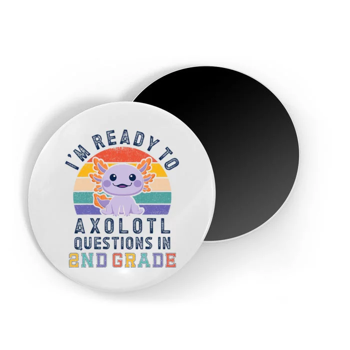 IM Ready To Axolotl Questions In 2nd Grade Back To School Magnet