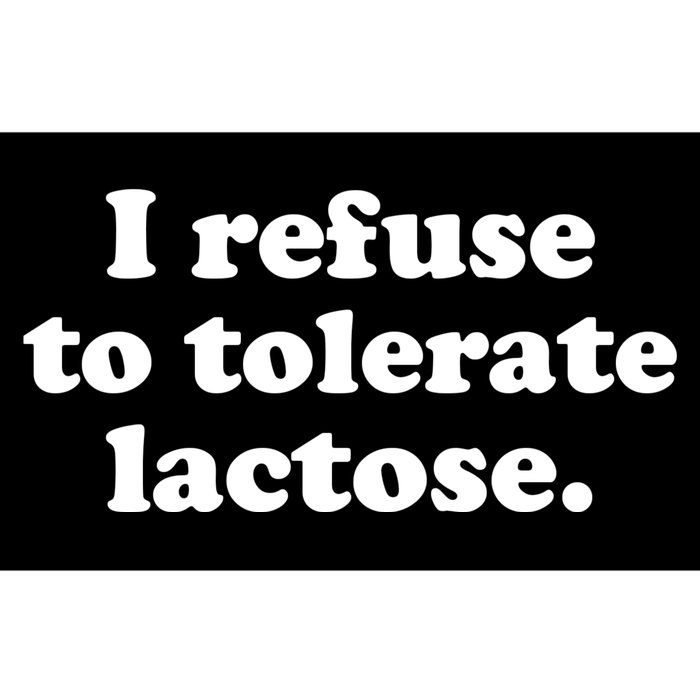 I Refuse To Tolerate Lactose Funny Lactose Intolerant Bumper Sticker