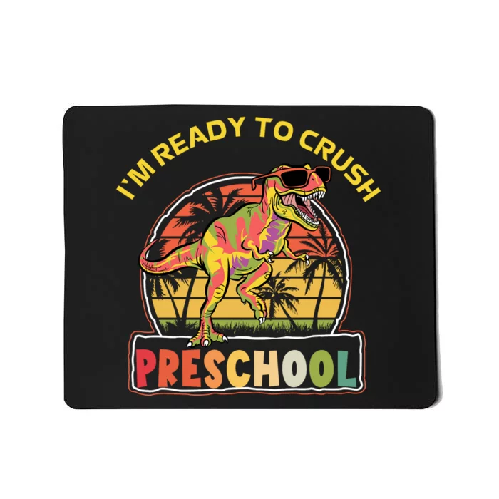 Im Ready To Crush Preschool Dinosaur T Rex Back To School Gift Mousepad