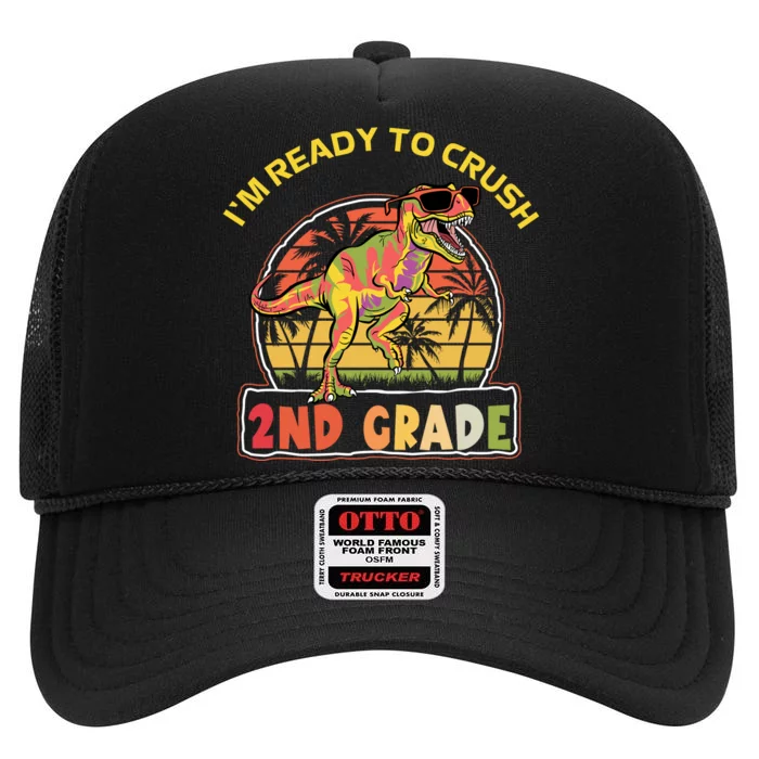 Im Ready To Crush 2nd Grade Dinosaur T Rex Back To School Gift High Crown Mesh Trucker Hat