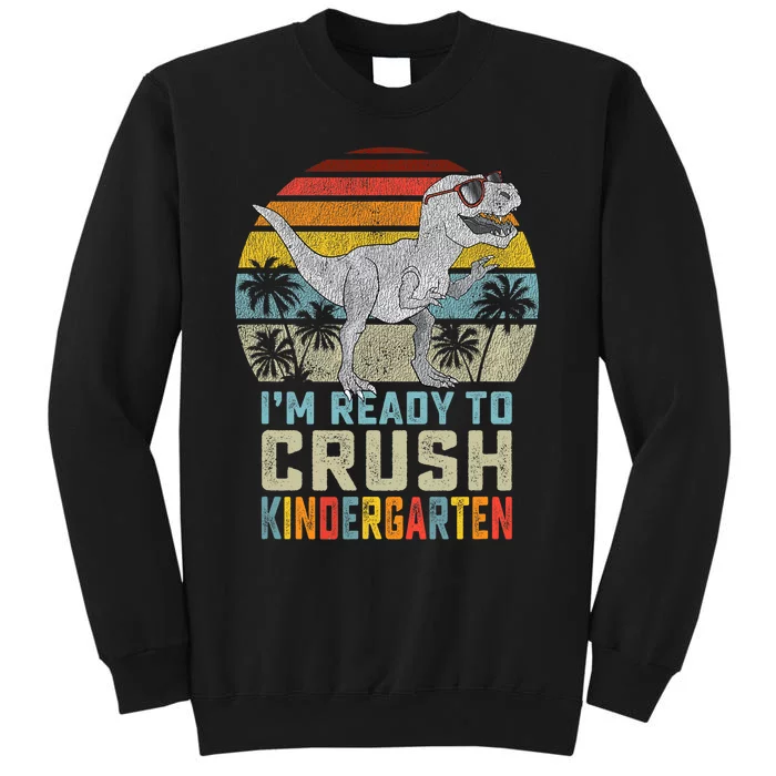 Im Ready To Crush Kindergarten 1st Day Kinder Dinosaur Boy Tall Sweatshirt