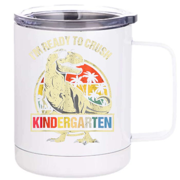 IM Ready To Crush Kindergarten Dino Dinosaur Rex Front & Back 12oz Stainless Steel Tumbler Cup