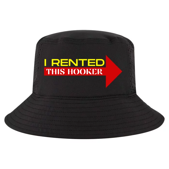 I Rented This Hooker Funny Offensive Saying Cool Comfort Performance Bucket Hat