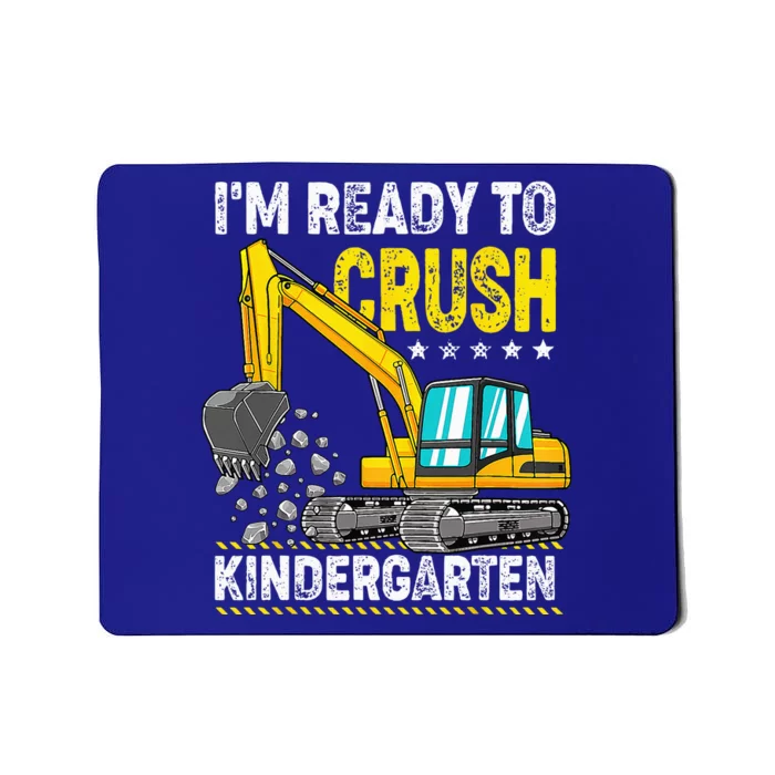 Im Ready To Crush Kindergarten Construction Vehicle Mousepad