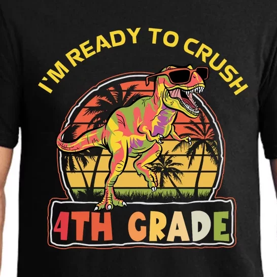 Im Ready To Crush 4th Grade Dinosaur T Rex Back To School Gift Pajama Set