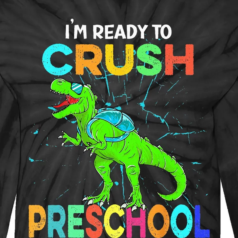 I'm Ready To Crush Preschool Dinosaur Back To School Tie-Dye Long Sleeve Shirt