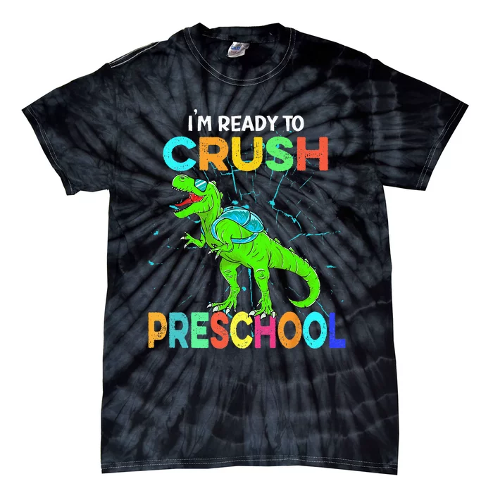 I'm Ready To Crush Preschool Dinosaur Back To School Tie-Dye T-Shirt