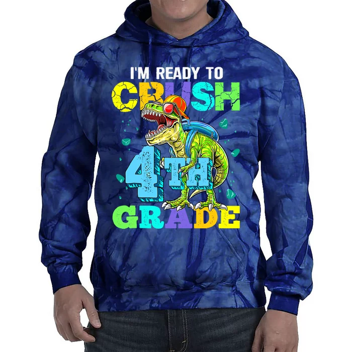 IM Ready To Crush 4th Grade Back To School Dinosaur Tie Dye Hoodie