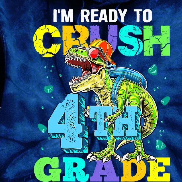 IM Ready To Crush 4th Grade Back To School Dinosaur Tie Dye Hoodie