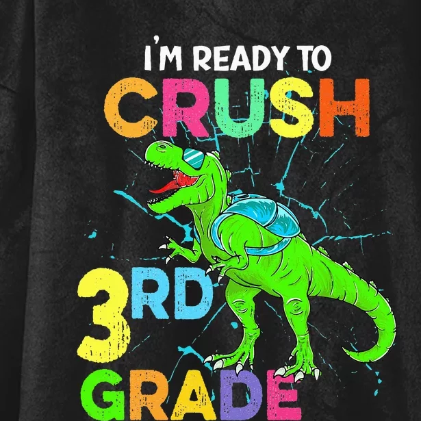 I'm Ready To Crush 3rd Grade Dinosaur Back To School Hooded Wearable Blanket