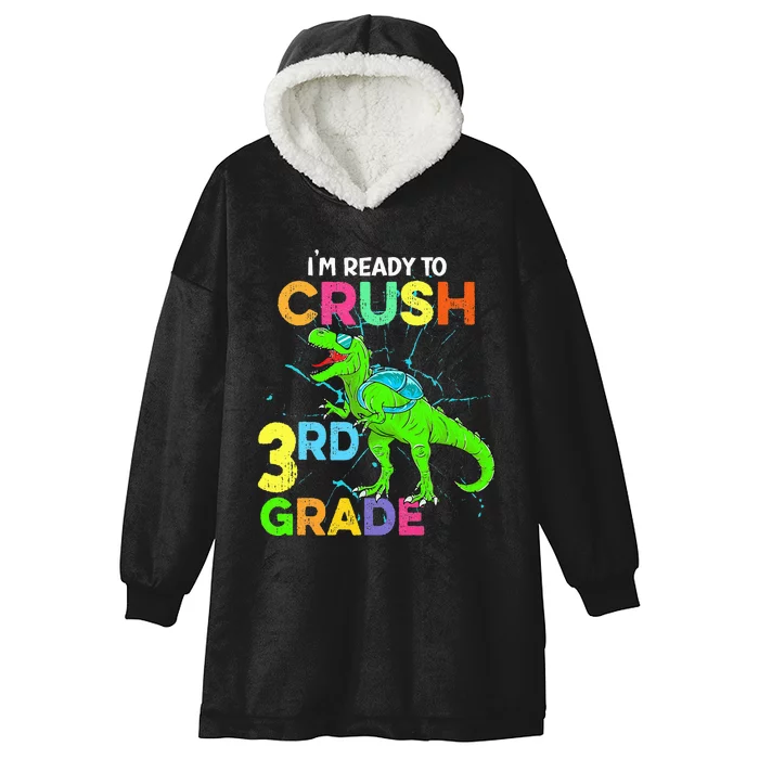 I'm Ready To Crush 3rd Grade Dinosaur Back To School Hooded Wearable Blanket