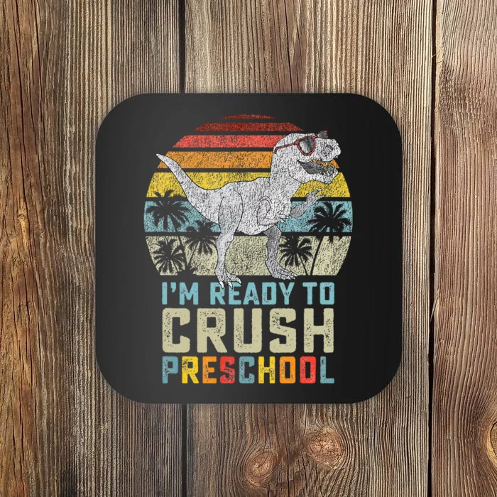 I'm Ready To Crush Preschool Dinosaur Back To School Coaster