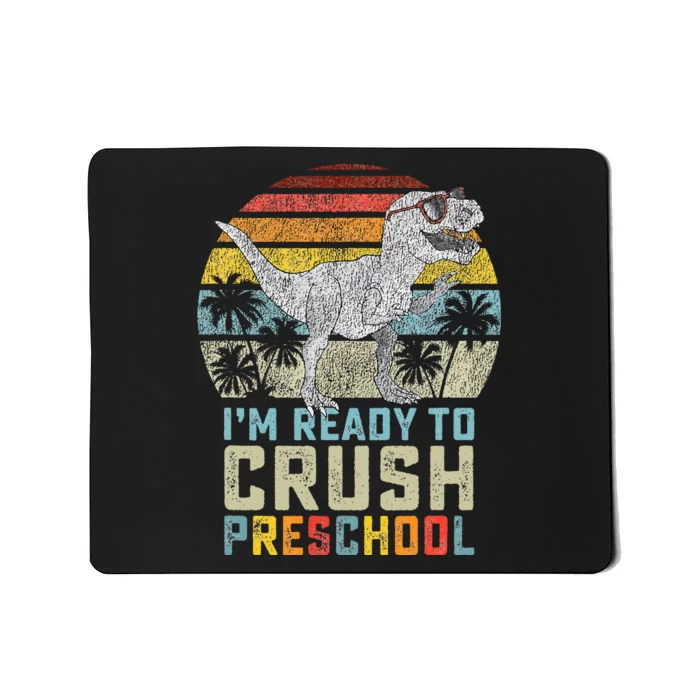 I'm Ready To Crush Preschool Dinosaur Back To School Mousepad