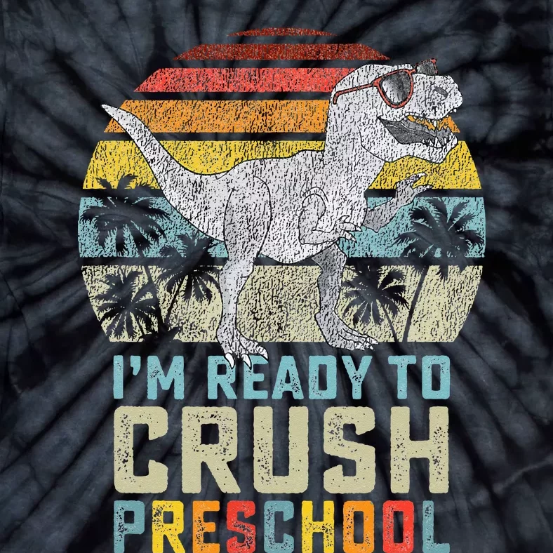 I'm Ready To Crush Preschool Dinosaur Back To School Tie-Dye T-Shirt