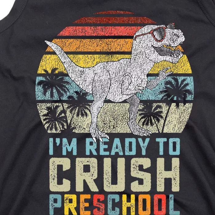 I'm Ready To Crush Preschool Dinosaur Back To School Tank Top