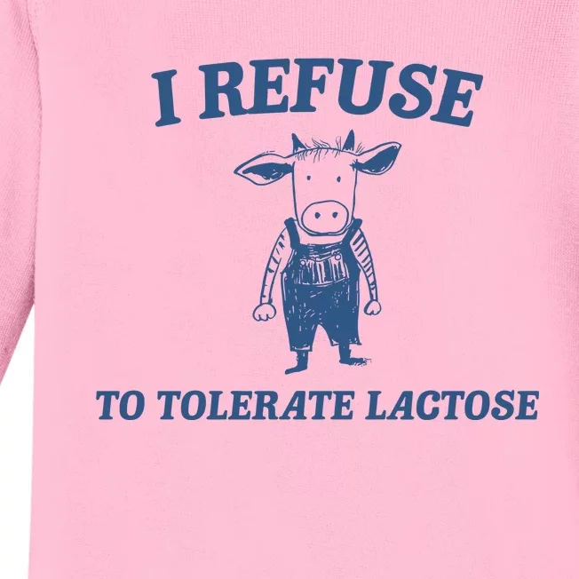 I Refuse To Tolerate Lactose Baby Long Sleeve Bodysuit