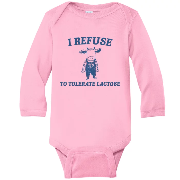 I Refuse To Tolerate Lactose Baby Long Sleeve Bodysuit