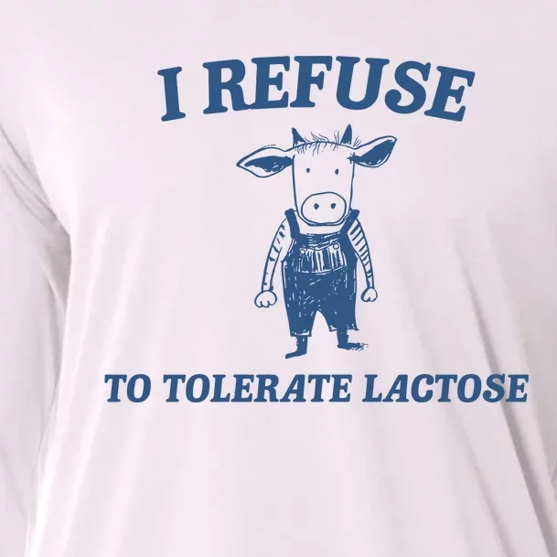 I Refuse To Tolerate Lactose Cooling Performance Long Sleeve Crew