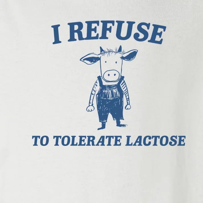 I Refuse To Tolerate Lactose Toddler Long Sleeve Shirt