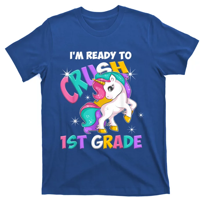 Im Ready To Crush 1st Grade Unicorn Back To School T-Shirt