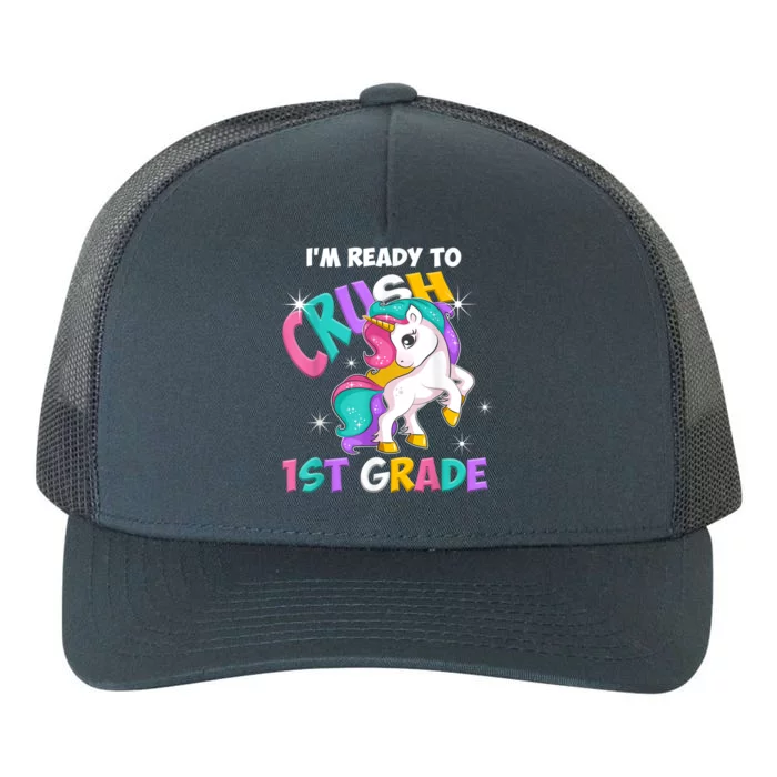 Im Ready To Crush 1st Grade Unicorn Back To School Yupoong Adult 5-Panel Trucker Hat