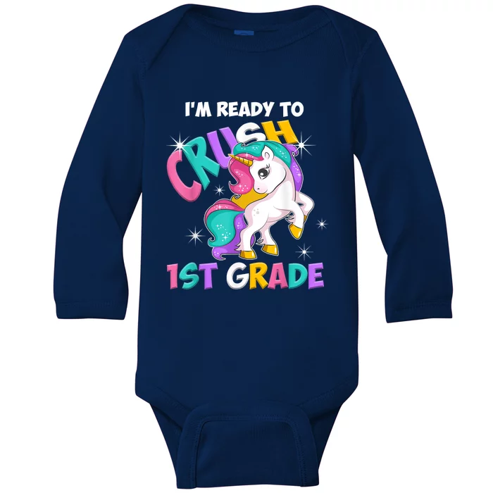 Im Ready To Crush 1st Grade Unicorn Back To School Baby Long Sleeve Bodysuit