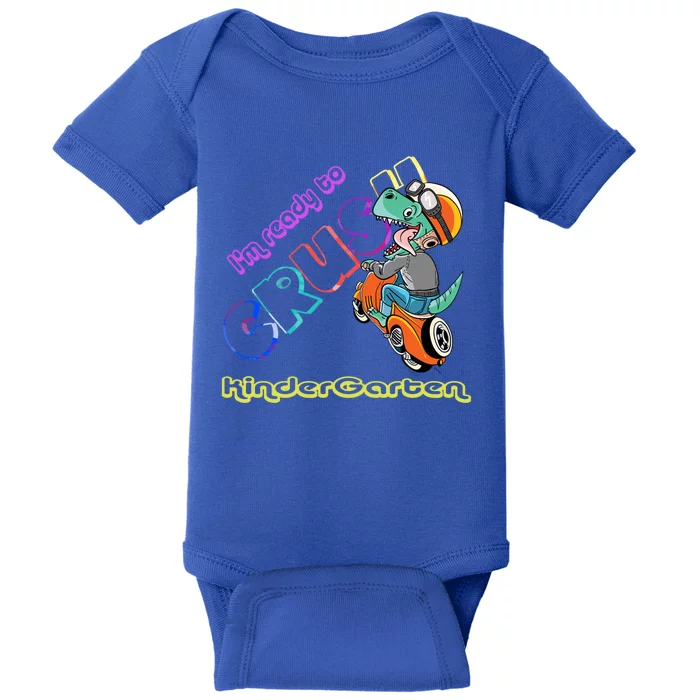 I'm Ready To Crush Kindergarten Dinosaurs Back To School Gift Baby Bodysuit