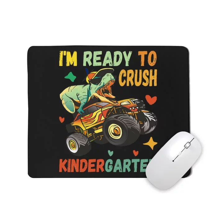 I'm Ready To Crush Kindergarten Dinosaur Back To School Mousepad