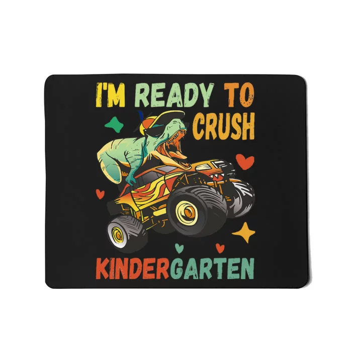 I'm Ready To Crush Kindergarten Dinosaur Back To School Mousepad