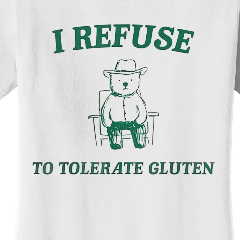 I Refuse To Tolerate Gluten Women's T-Shirt