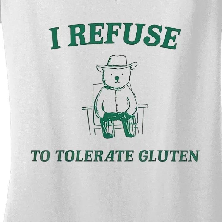 I Refuse To Tolerate Gluten Women's V-Neck T-Shirt