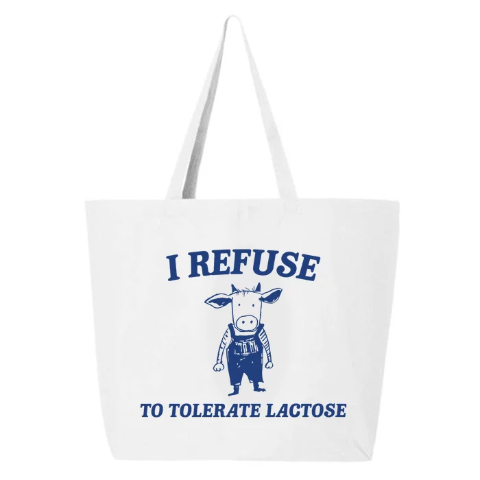 I Refuse To Tolerate Lactose 25L Jumbo Tote