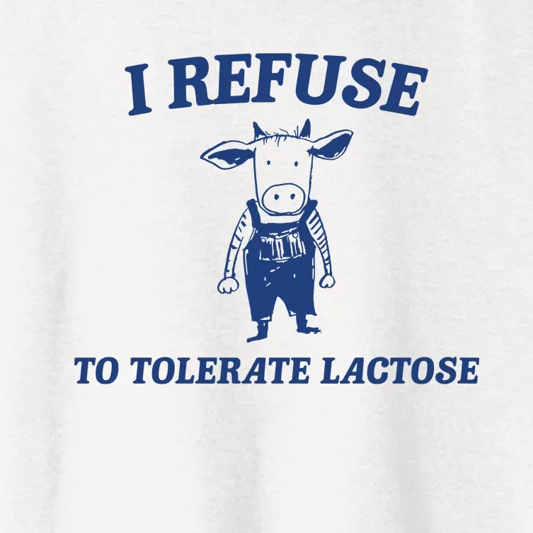 I Refuse To Tolerate Lactose Women's Crop Top Tee