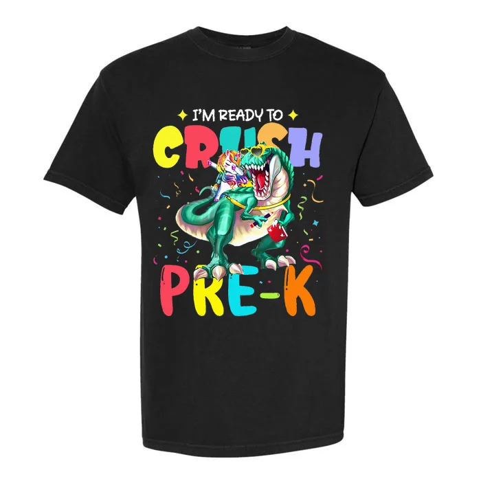 I'm Ready To Crush PreK Unicorn Dinosaur Back To School Garment-Dyed Heavyweight T-Shirt