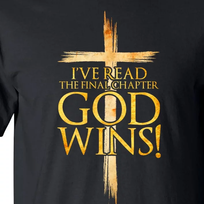 IVe Read The Final Chapter God Wins Christian Faith Cross Tall T-Shirt