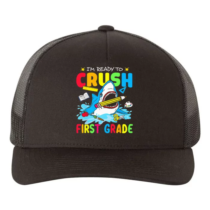 Im Ready To Crush 1st Grade Shark Back To School Yupoong Adult 5-Panel Trucker Hat