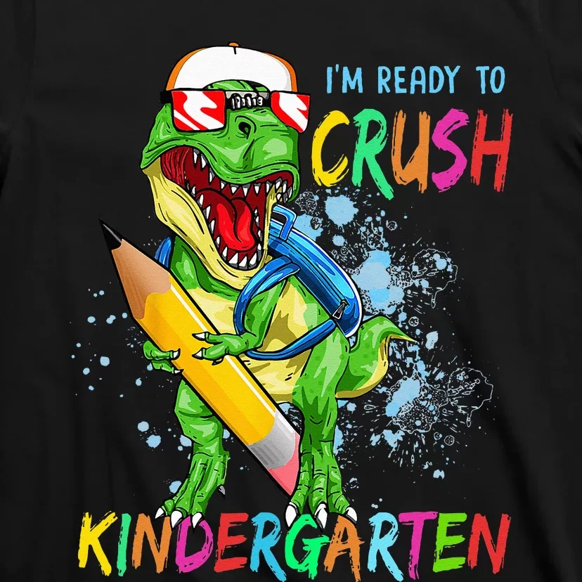 Im Ready To Crush Kindergarten Dinosaur Back To School T-Shirt