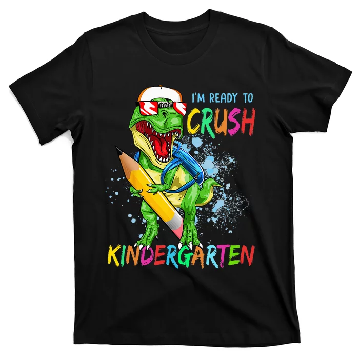 Im Ready To Crush Kindergarten Dinosaur Back To School T-Shirt