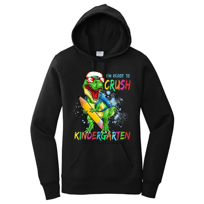 Im Ready To Crush Kindergarten Dinosaur Back To School Women's Pullover Hoodie