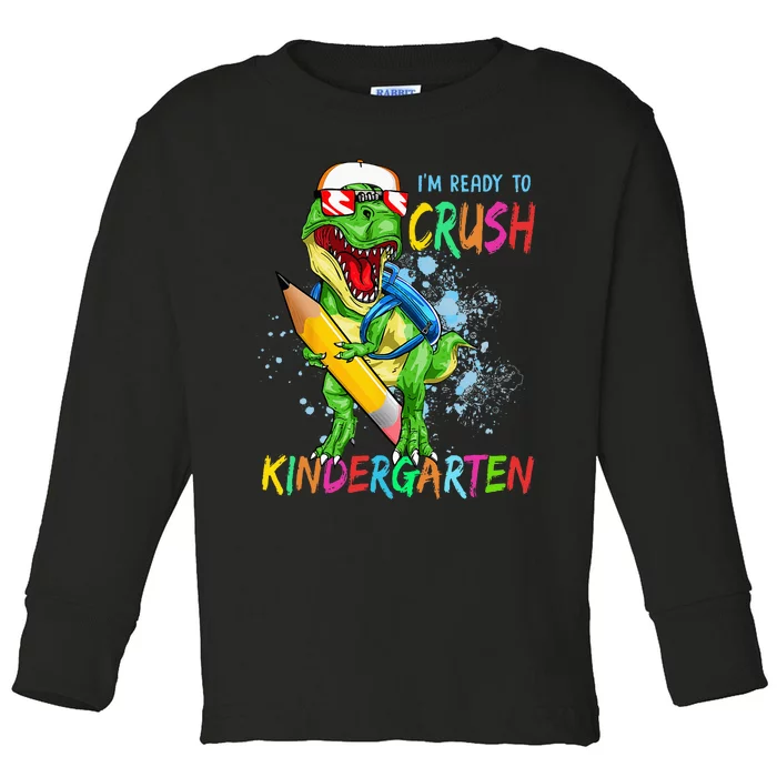 Im Ready To Crush Kindergarten Dinosaur Back To School Toddler Long Sleeve Shirt