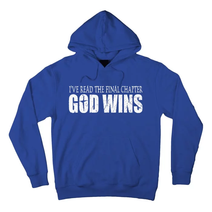 Ive Read The Final Chapter God Wins Christian Gift Tall Hoodie