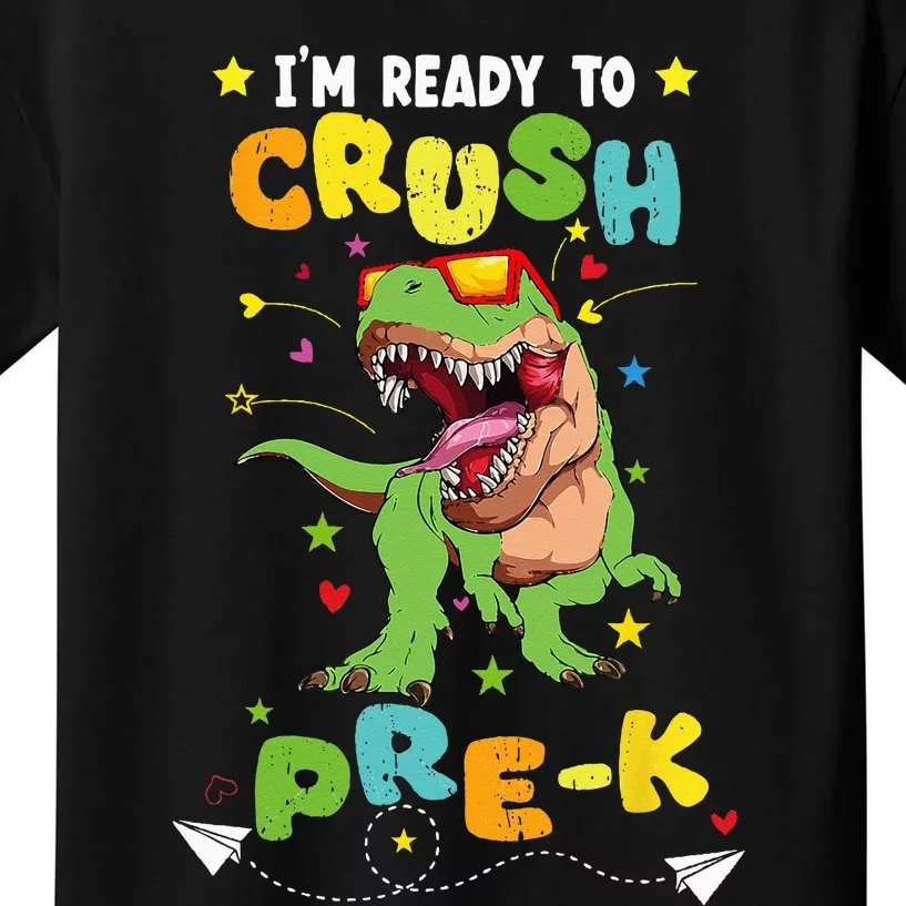 Im Ready To Crush PreK T Rex Dinosaur Back To School Kids T-Shirt