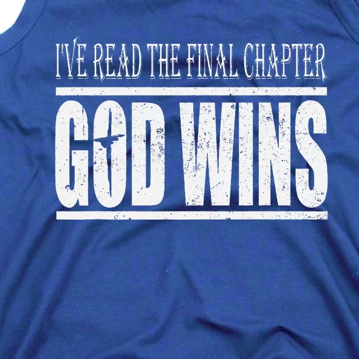 Ive Read The Final Chapter God Wins Christian Tank Top