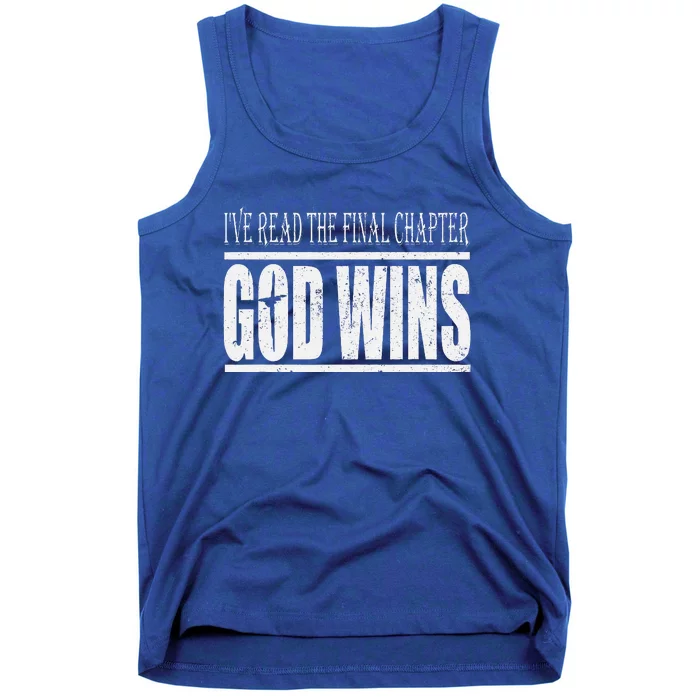 Ive Read The Final Chapter God Wins Christian Tank Top