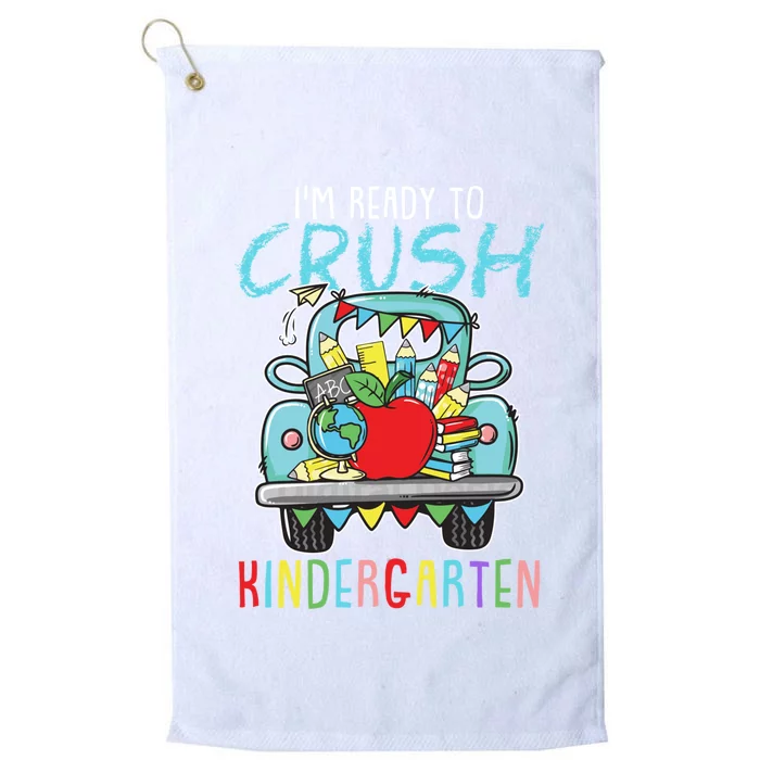 Im Ready To Crush Kindergarten Im Coming Kindergarten Gift Platinum Collection Golf Towel