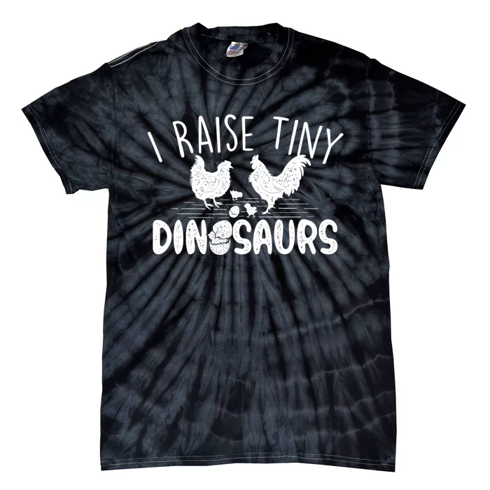 I Raise Tiny Dinosaurs Chicken Lover Farm Animal Tie-Dye T-Shirt