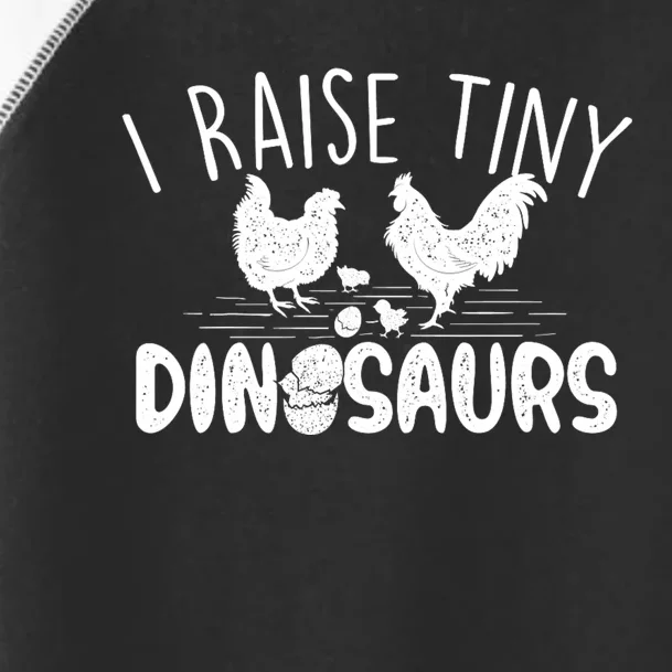 I Raise Tiny Dinosaurs Chicken Lover Farm Animal Toddler Fine Jersey T-Shirt