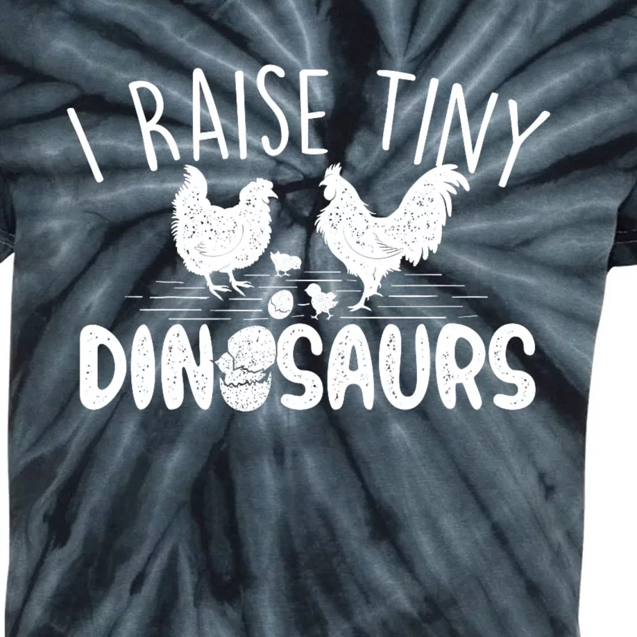 I Raise Tiny Dinosaurs Chicken Lover Farm Animal Kids Tie-Dye T-Shirt