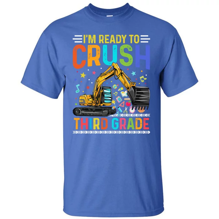 Im Ready To Crush Third Grade Team 3Rd Grade Teacher Gift Tall T-Shirt